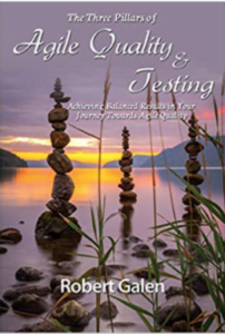Three Pillars of Agile Quality & Testing: Achieving Balanced Results in your Journey Towards Agile Quality